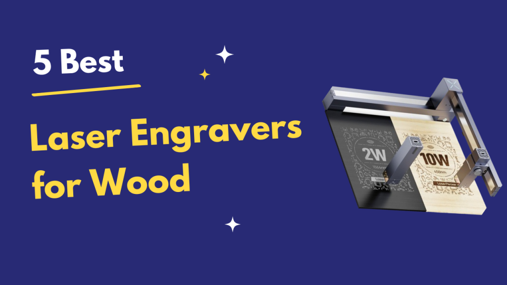 [5 Best] Graveur laser pour bois en 2025