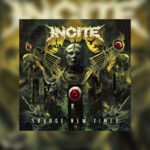 Incite – Savage New Times
