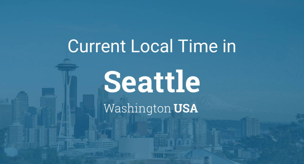 Heure locale actuelle en Seattle, Washington, États-Unis Heure locale actuelle en Seattle, Washington, États-Unis