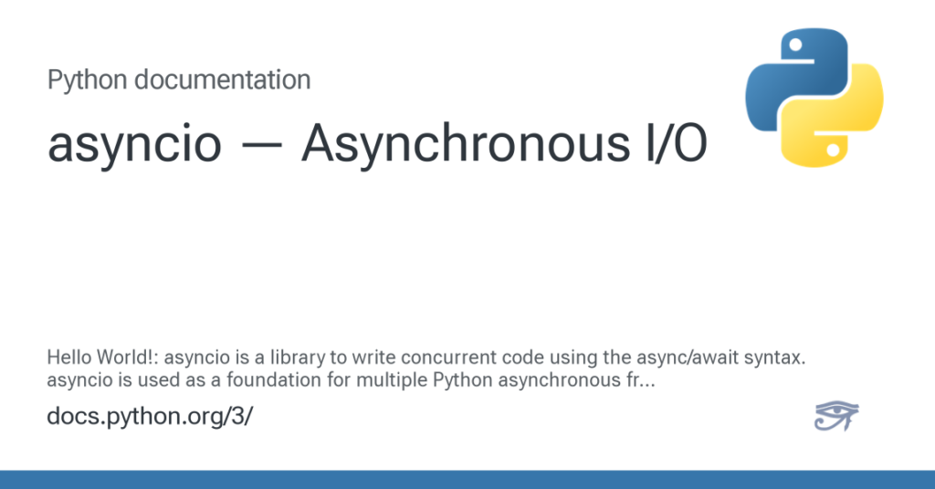 asyncio — E/S asynchrones — Documentation Python 3.14.6 asyncio — E/S asynchrones — Documentation Python 3.14.6