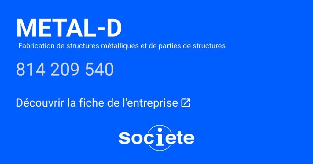 Société METAL-D (814209540) à MITRY-MORY (77290). Société METAL-D (814209540) à MITRY-MORY (77290).